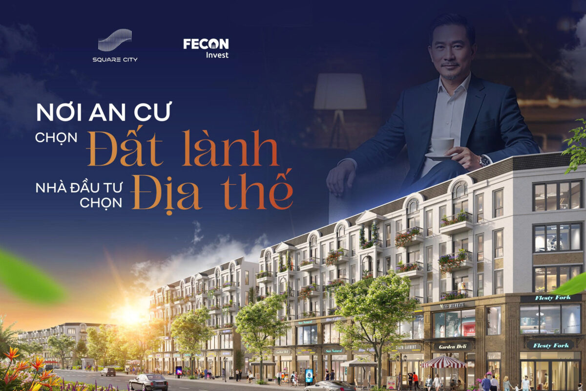 FECON SQUARE CITY Phổ Yên – Đại Đô Thị Toàn Diện Tâm Điểm Tăng Trưởng